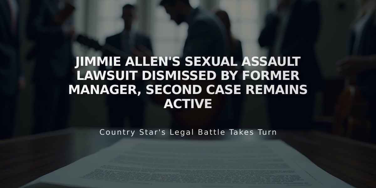 Jimmie Allen's Sexual Assault Lawsuit Dismissed by Former Manager, Second Case Remains Active