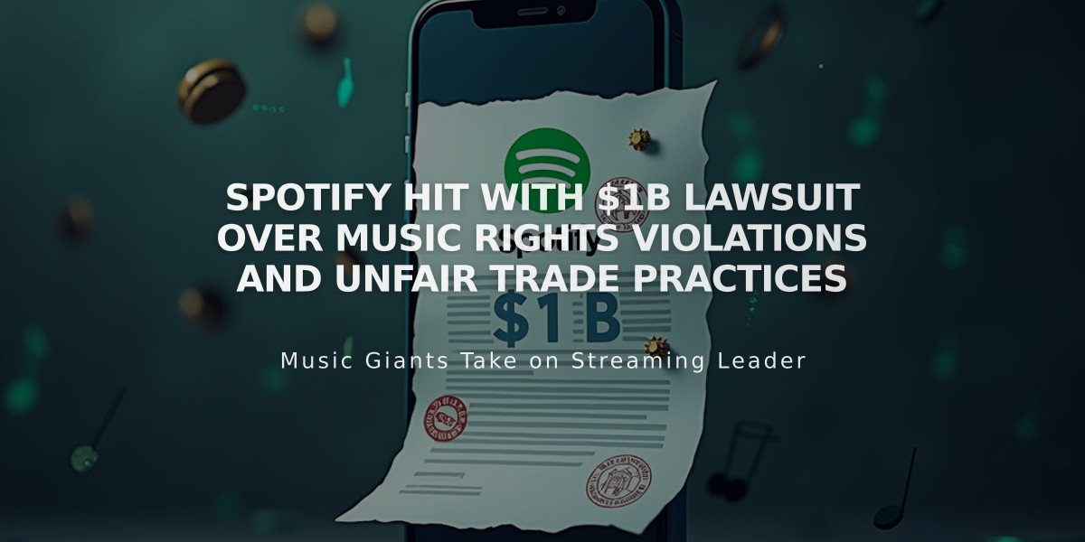 Spotify Hit with $1B Lawsuit Over Music Rights Violations and Unfair Trade Practices