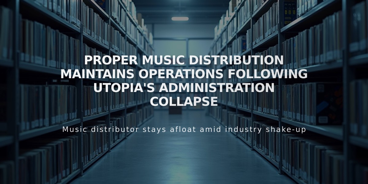 Proper Music Distribution Maintains Operations Following Utopia's Administration Collapse