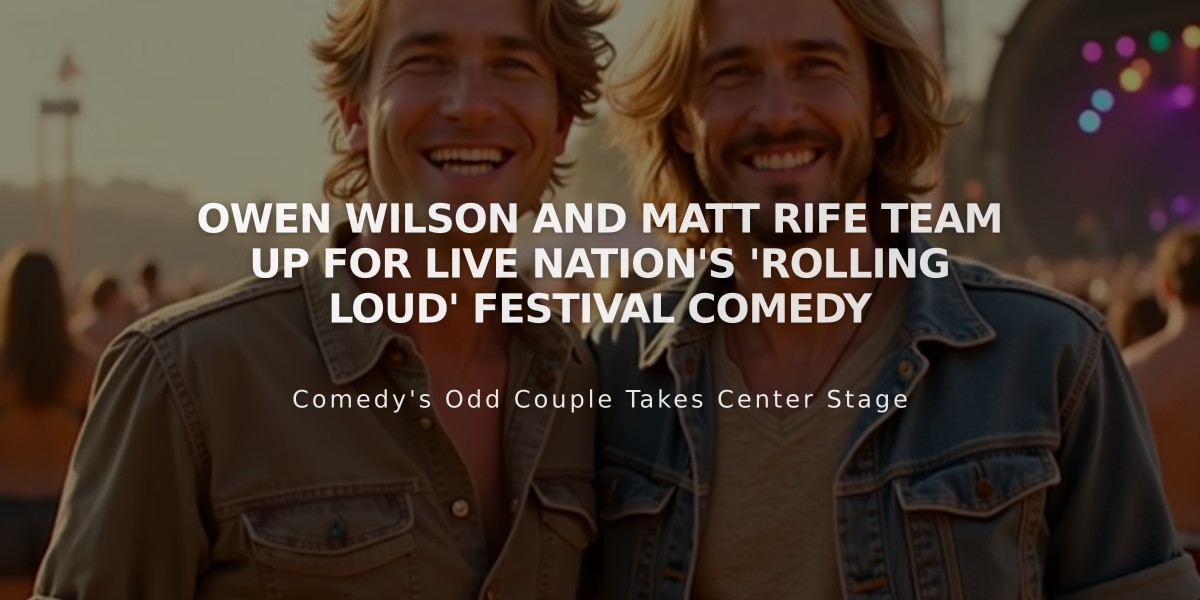 Owen Wilson and Matt Rife Team Up for Live Nation's 'Rolling Loud' Festival Comedy