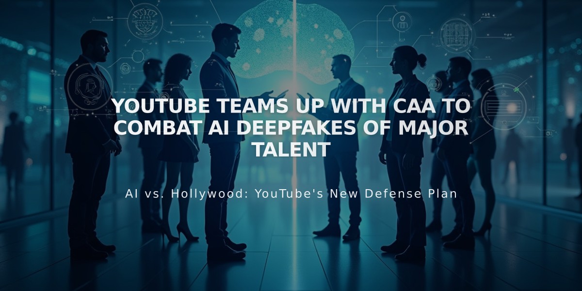 YouTube Teams Up With CAA to Combat AI Deepfakes of Major Talent