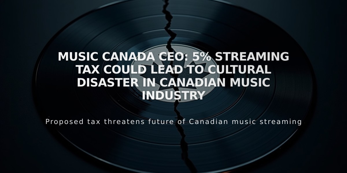 Music Canada CEO: 5% Streaming Tax Could Lead to Cultural Disaster in Canadian Music Industry