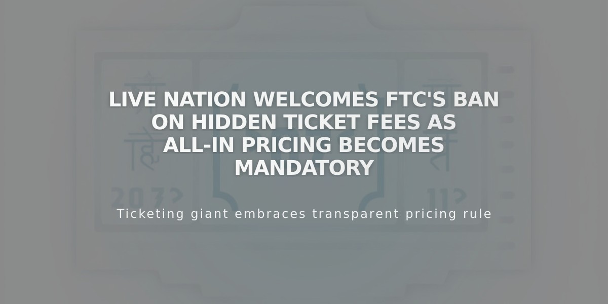 Live Nation Welcomes FTC's Ban on Hidden Ticket Fees as All-In Pricing Becomes Mandatory