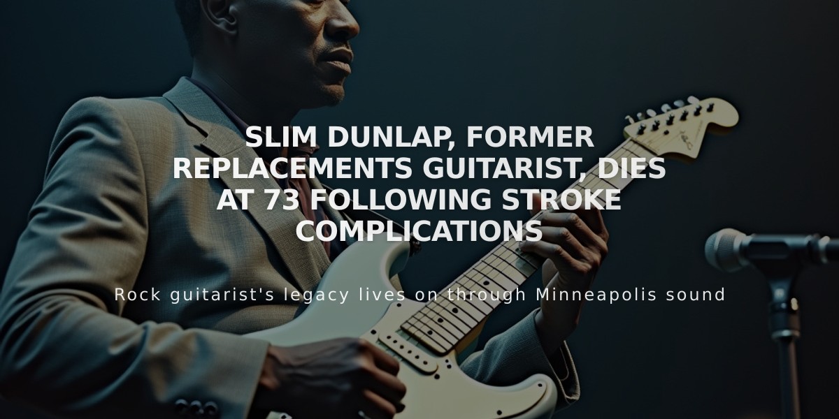 Slim Dunlap, Former Replacements Guitarist, Dies at 73 Following Stroke Complications