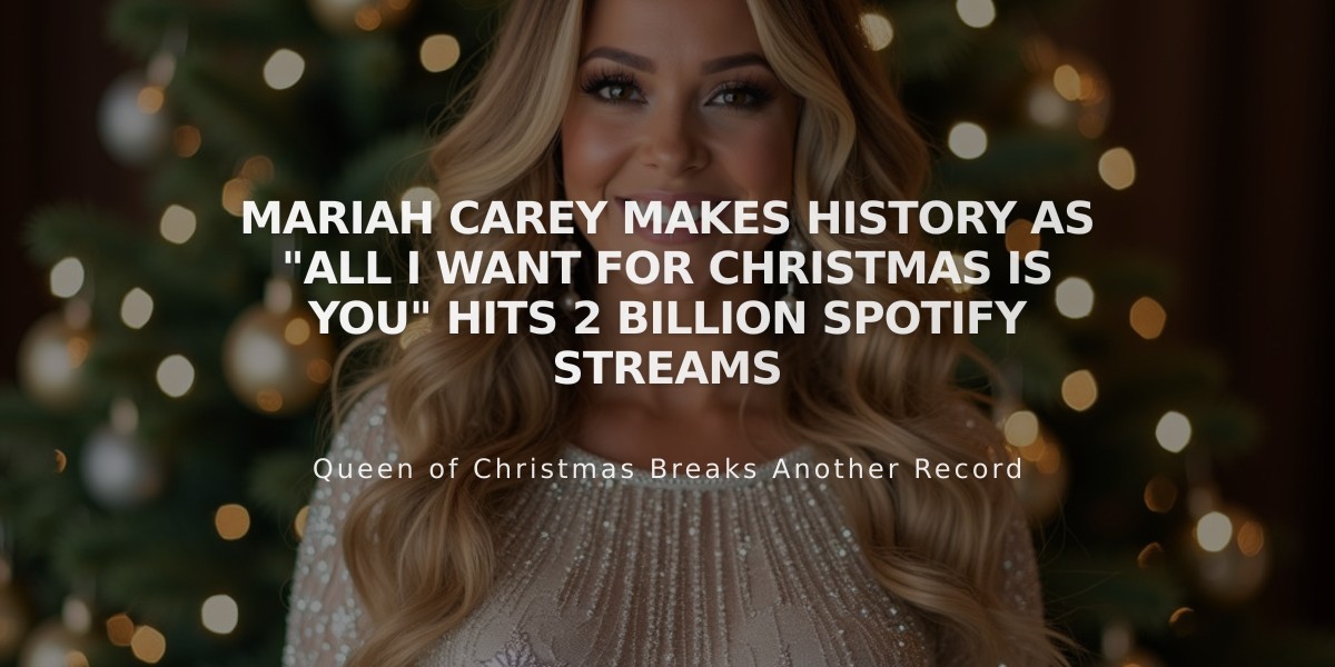 Mariah Carey Makes History as "All I Want For Christmas Is You" Hits 2 Billion Spotify Streams