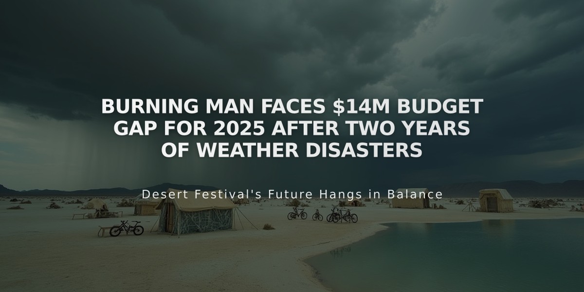 Burning Man Faces $14M Budget Gap for 2025 After Two Years of Weather Disasters