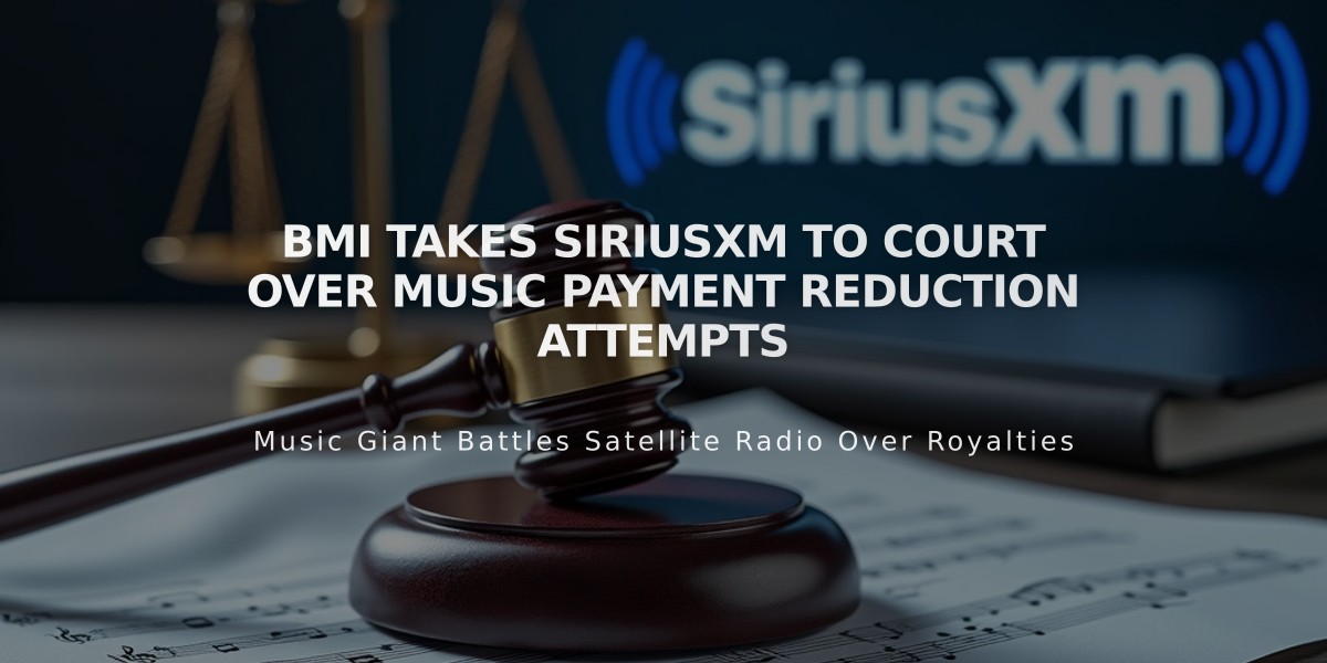 BMI Takes SiriusXM to Court Over Music Payment Reduction Attempts