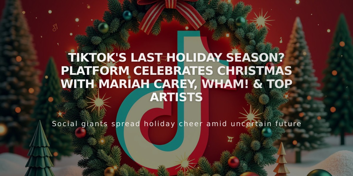 TikTok's Last Holiday Season? Platform Celebrates Christmas with Mariah Carey, WHAM! & Top Artists