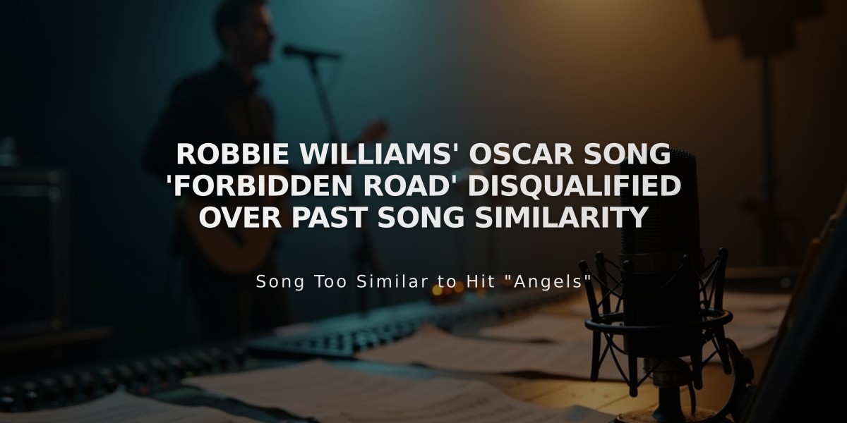 Robbie Williams' Oscar Song 'Forbidden Road' Disqualified Over Past Song Similarity