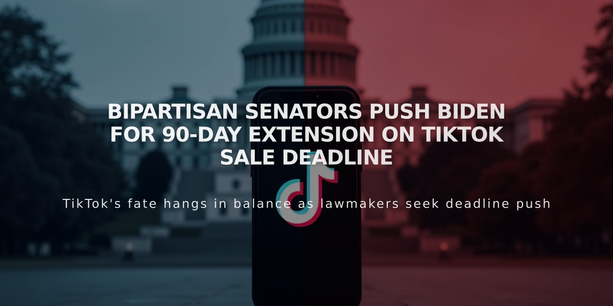 Bipartisan Senators Push Biden for 90-Day Extension on TikTok Sale Deadline