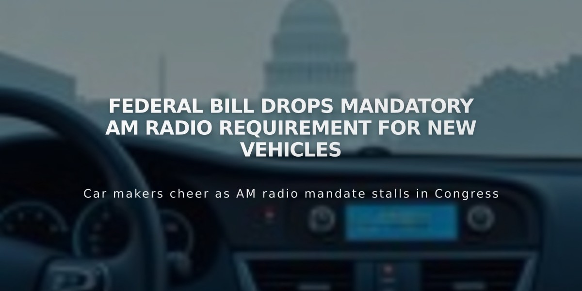 Federal Bill Drops Mandatory AM Radio Requirement for New Vehicles