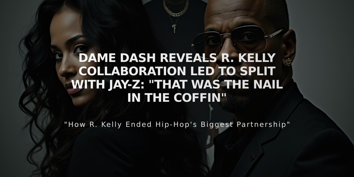 Dame Dash Reveals R. Kelly Collaboration Led to Split with Jay-Z: "That Was the Nail in the Coffin"