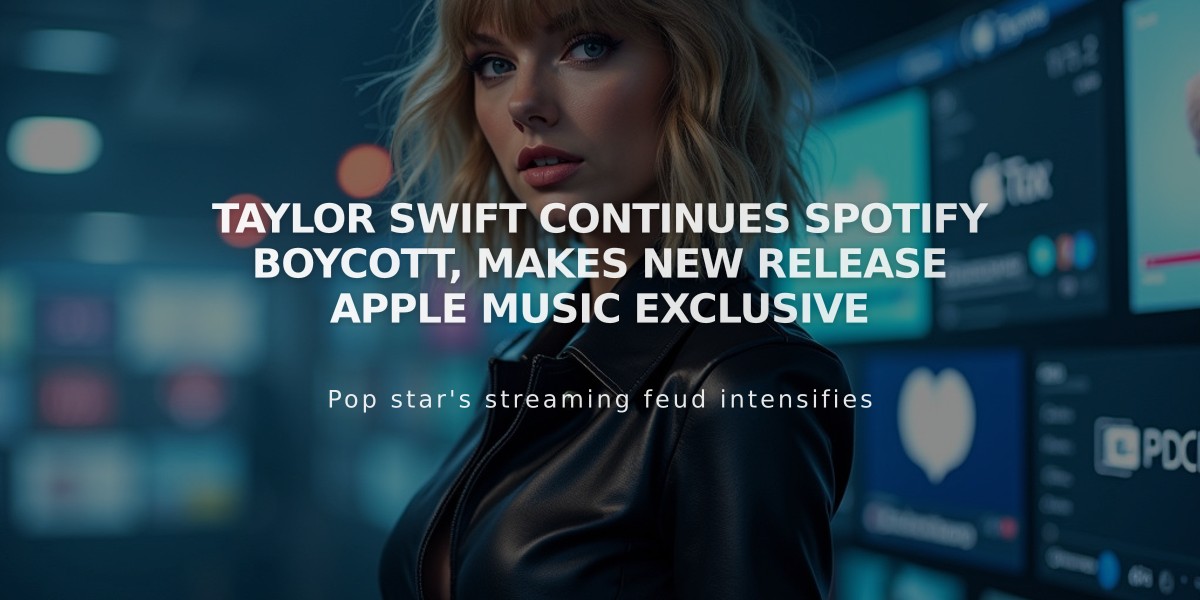 Taylor Swift Continues Spotify Boycott, Makes New Release Apple Music Exclusive