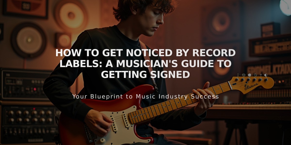 How to Get Noticed by Record Labels: A Musician's Guide to Getting Signed