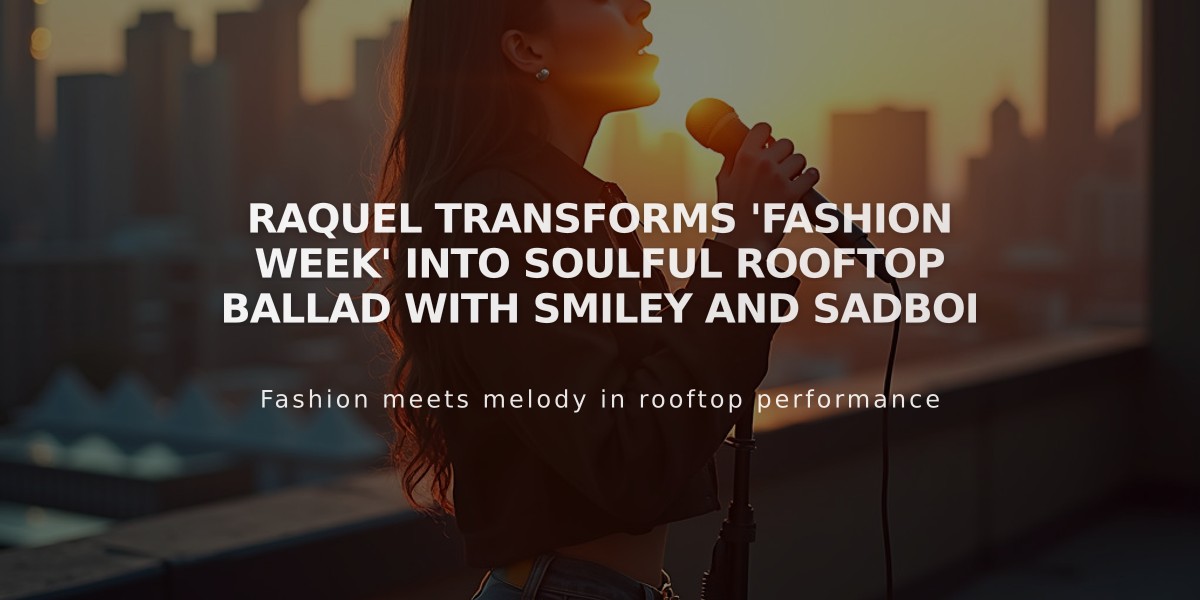 Raquel Transforms 'Fashion Week' Into Soulful Rooftop Ballad with Smiley and Sadboi