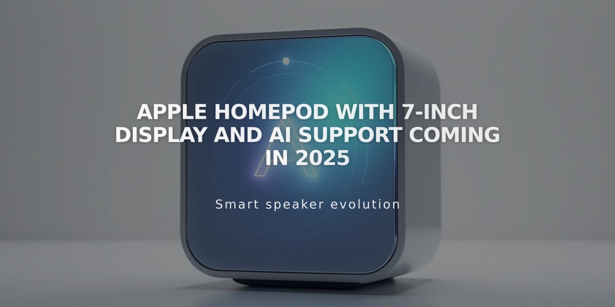 Apple HomePod with 7-inch Display and AI Support Coming in 2025