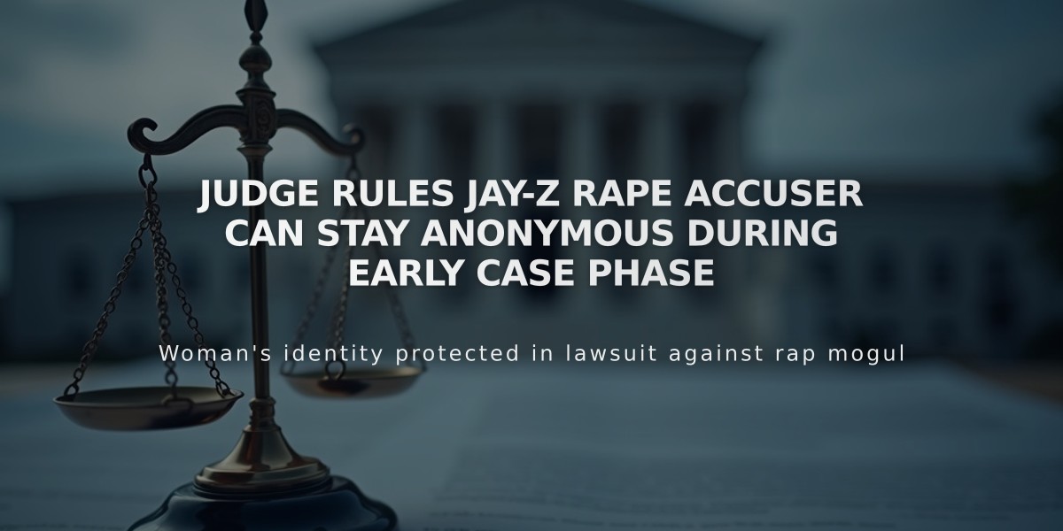 Judge Rules Jay-Z Rape Accuser Can Stay Anonymous During Early Case Phase