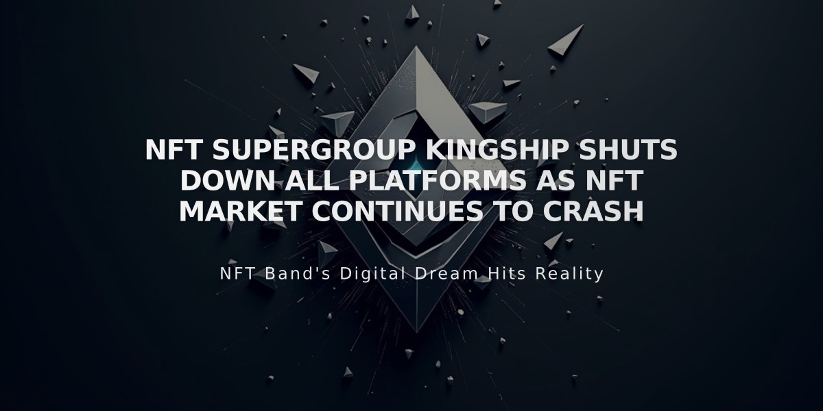 NFT Supergroup Kingship Shuts Down All Platforms as NFT Market Continues to Crash