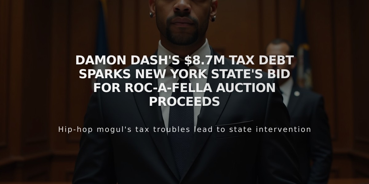 Damon Dash's $8.7M Tax Debt Sparks New York State's Bid for Roc-A-Fella Auction Proceeds