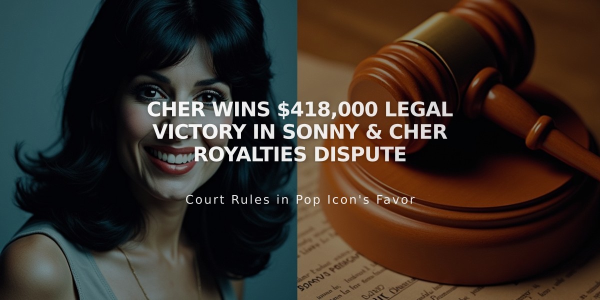 Cher Wins $418,000 Legal Victory in Sonny & Cher Royalties Dispute