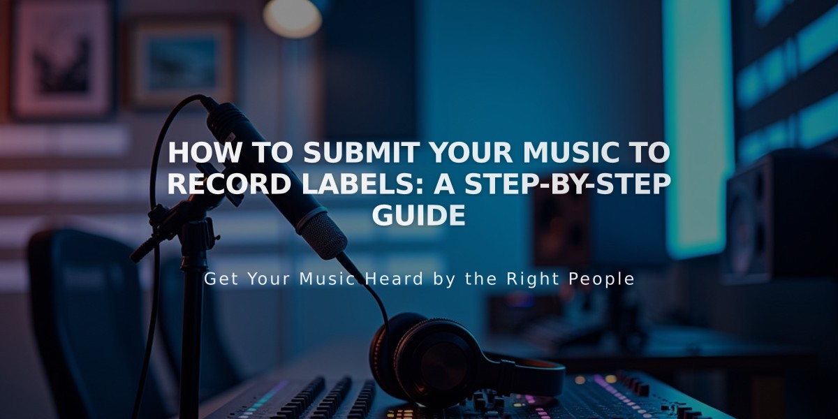 How to Submit Your Music to Record Labels: A Step-by-Step Guide