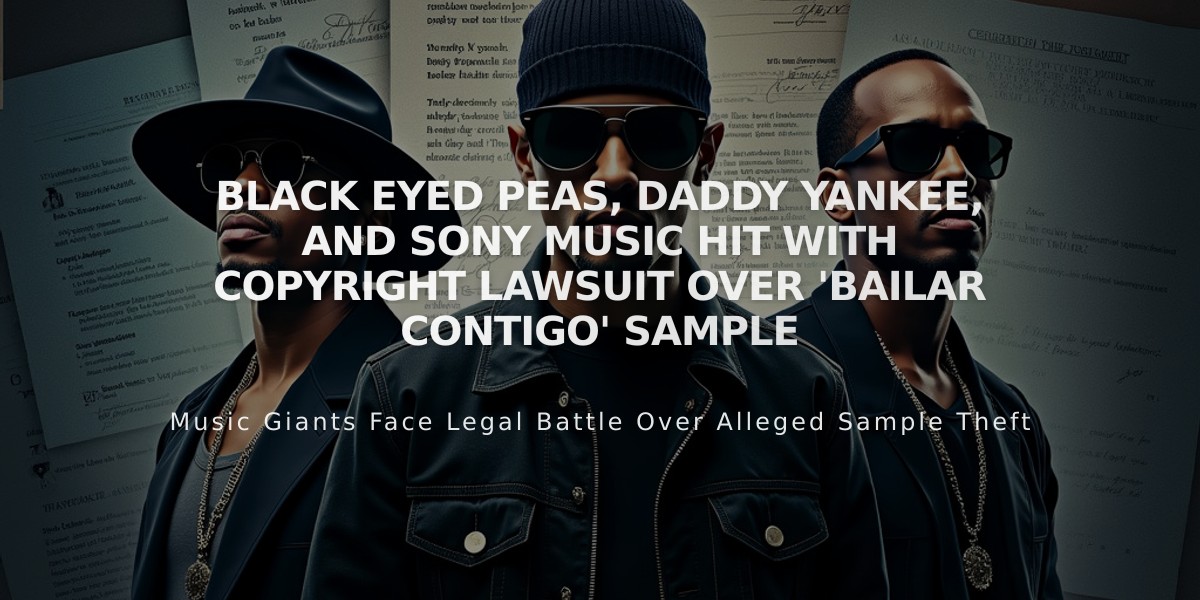 Black Eyed Peas, Daddy Yankee, and Sony Music Hit With Copyright Lawsuit Over 'Bailar Contigo' Sample