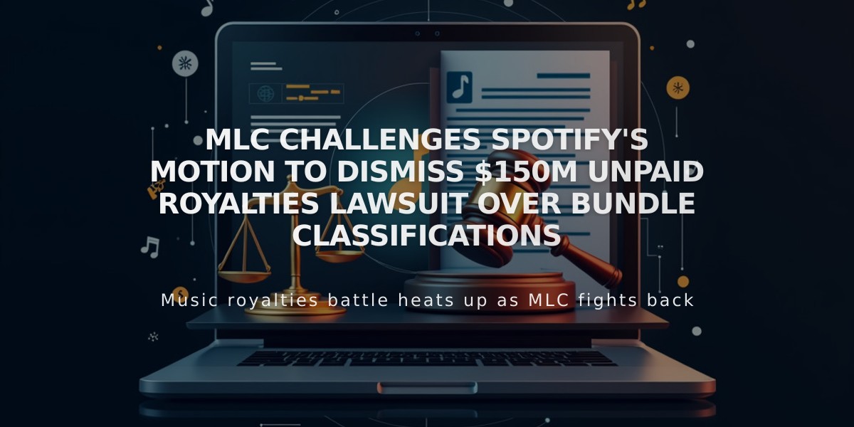 MLC Challenges Spotify's Motion to Dismiss $150M Unpaid Royalties Lawsuit Over Bundle Classifications