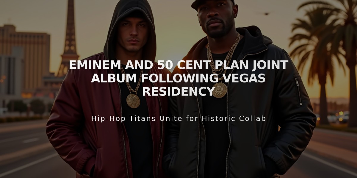 Eminem and 50 Cent Plan Joint Album Following Vegas Residency