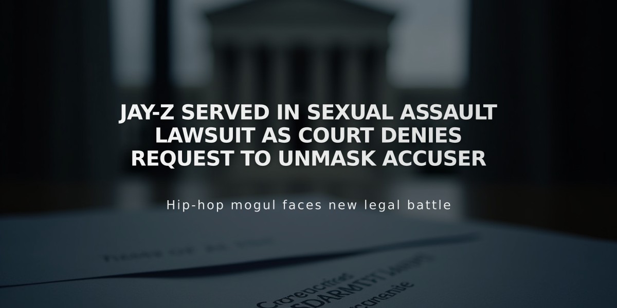 Jay-Z Served in Sexual Assault Lawsuit as Court Denies Request to Unmask Accuser