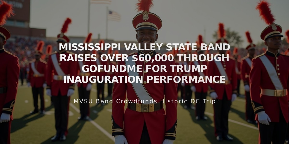 Mississippi Valley State Band Raises Over $60,000 Through GoFundMe for Trump Inauguration Performance