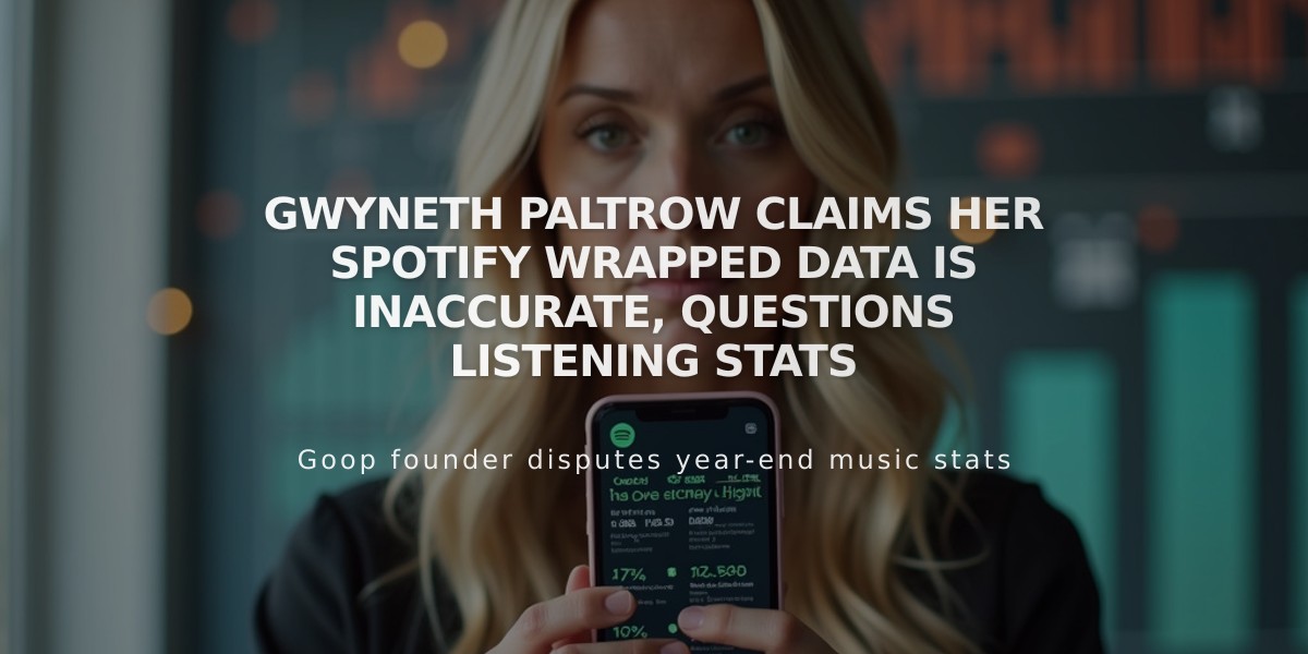 Gwyneth Paltrow Claims Her Spotify Wrapped Data is Inaccurate, Questions Listening Stats