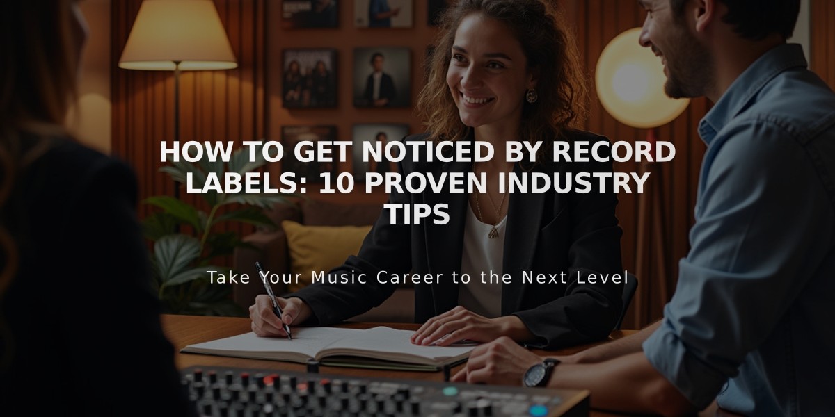 How to Get Noticed by Record Labels: 10 Proven Industry Tips