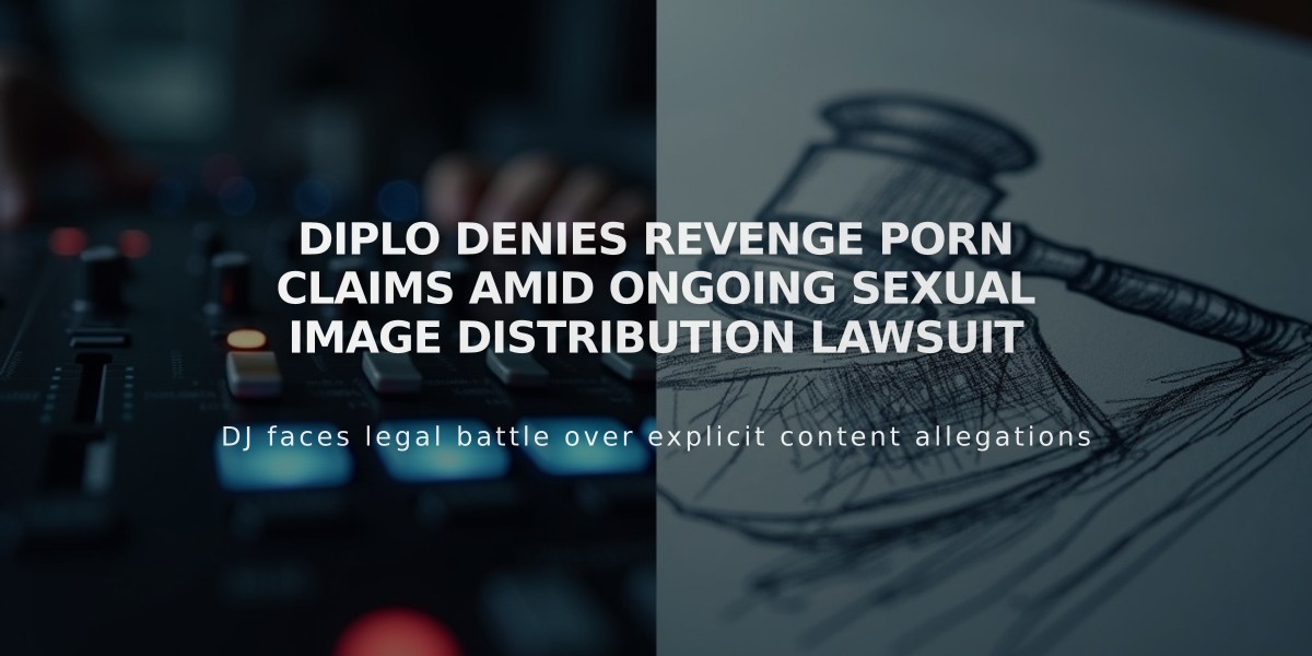 Diplo Denies Revenge Porn Claims Amid Ongoing Sexual Image Distribution Lawsuit