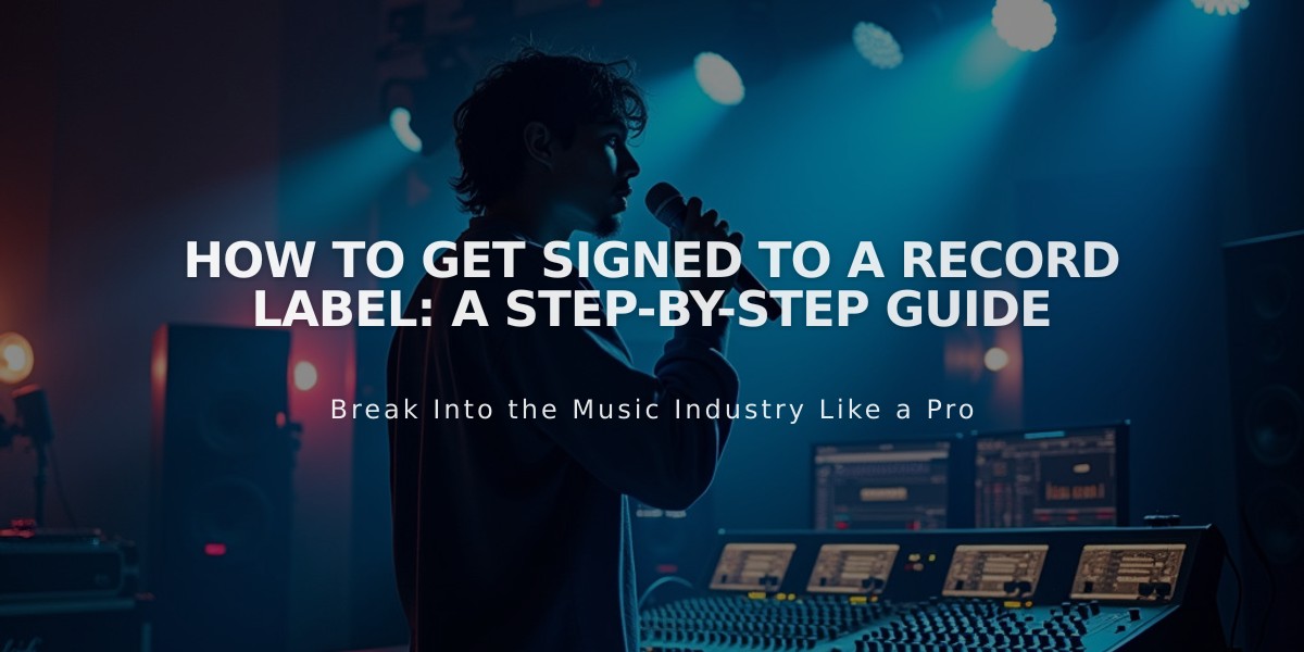 How to Get Signed to a Record Label: A Step-by-Step Guide