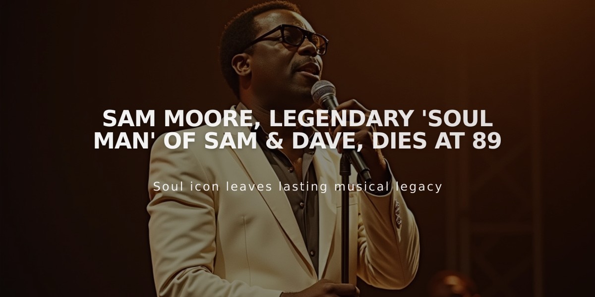 Sam Moore, Legendary 'Soul Man' of Sam & Dave, Dies at 89