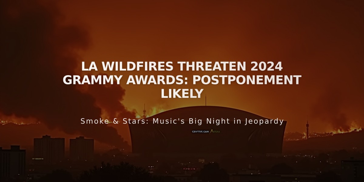 LA Wildfires Threaten 2024 Grammy Awards: Postponement Likely