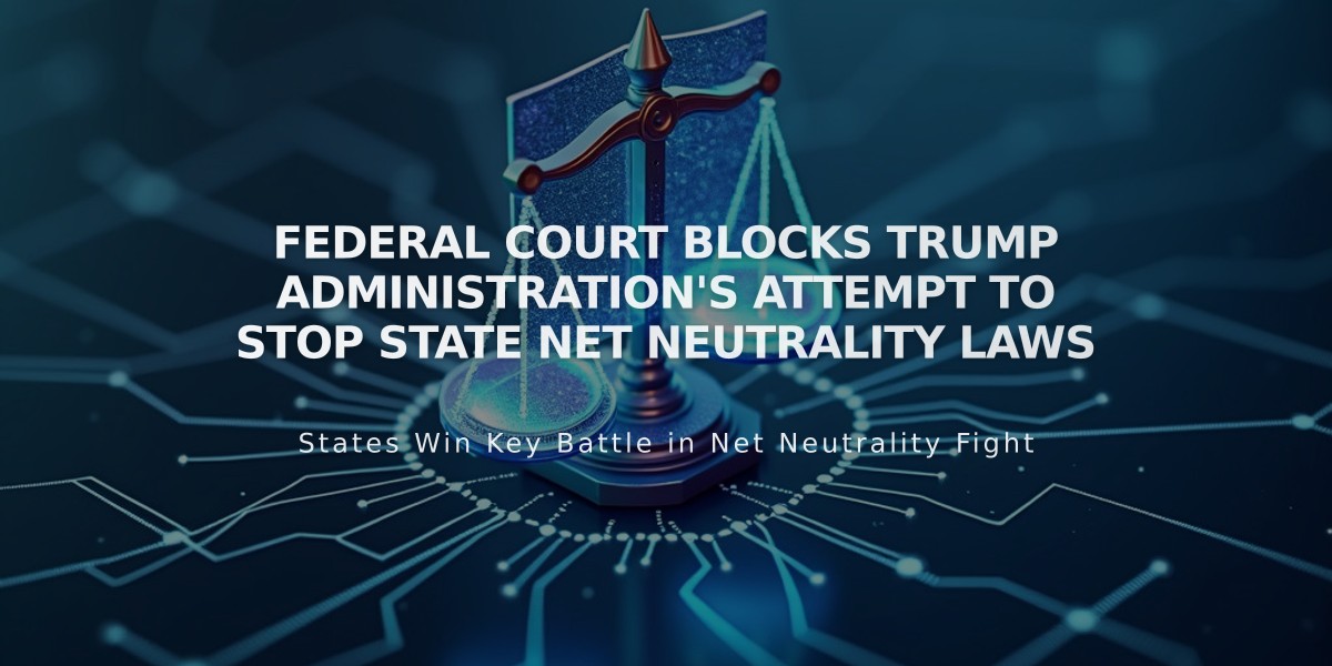 Federal Court Blocks Trump Administration's Attempt to Stop State Net Neutrality Laws