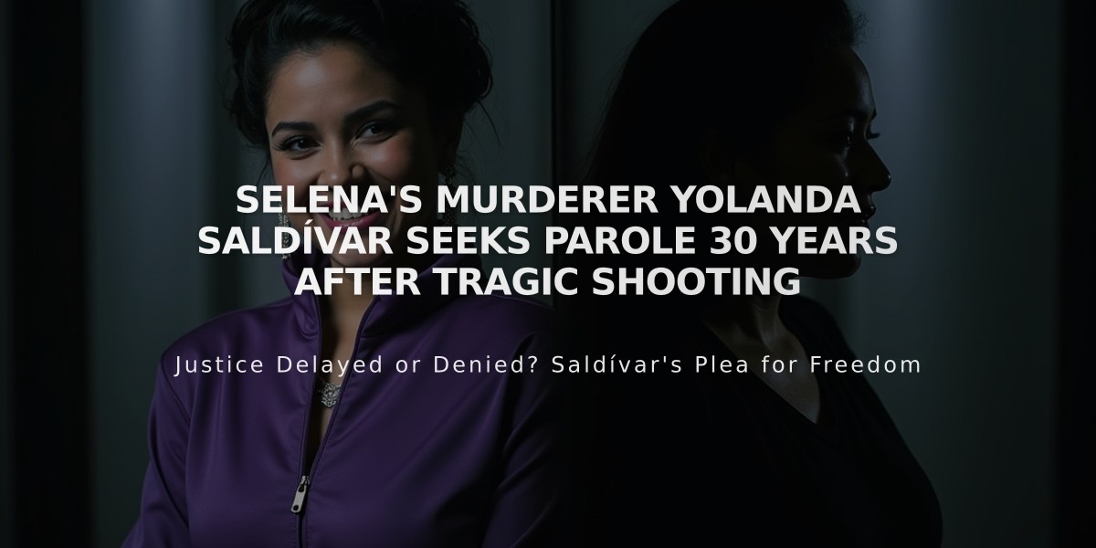 Selena's Murderer Yolanda Saldívar Seeks Parole 30 Years After Tragic Shooting