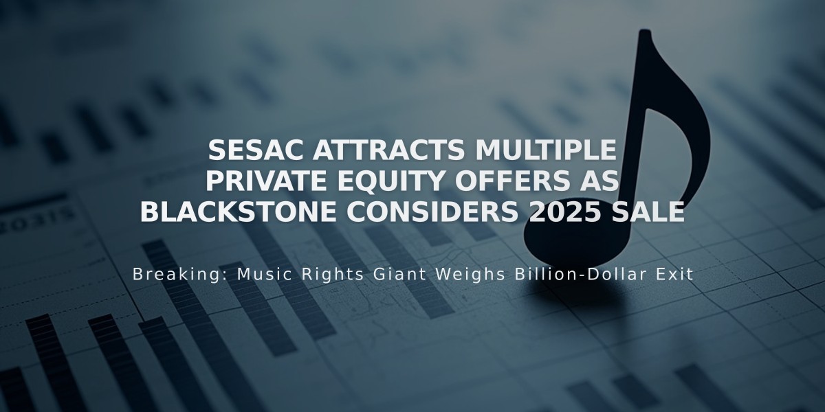 SESAC Attracts Multiple Private Equity Offers as Blackstone Considers 2025 Sale