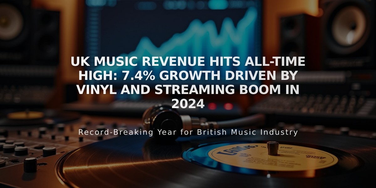 UK Music Revenue Hits All-Time High: 7.4% Growth Driven by Vinyl and Streaming Boom in 2024