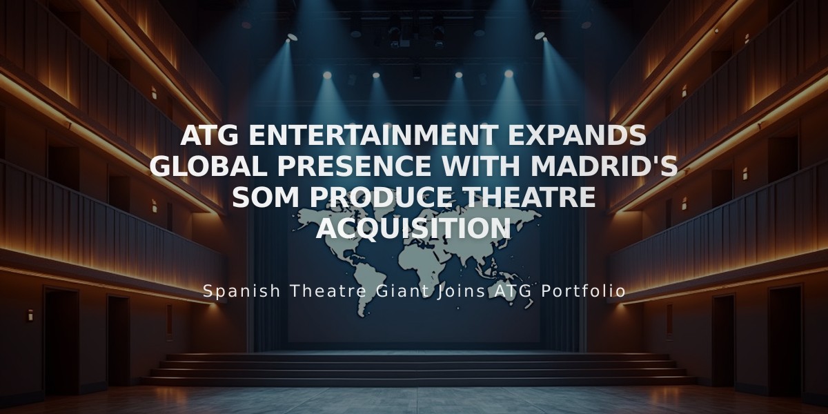 ATG Entertainment Expands Global Presence with Madrid's SOM Produce Theatre Acquisition