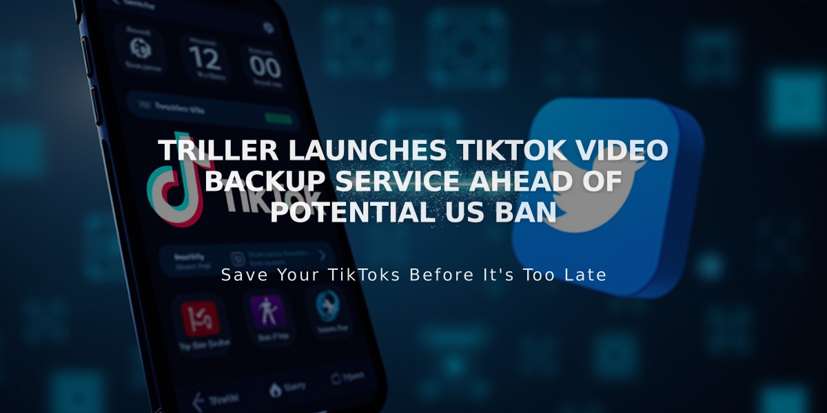 Triller Launches TikTok Video Backup Service Ahead of Potential US Ban