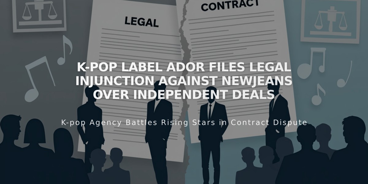 K-Pop Label Ador Files Legal Injunction Against NewJeans Over Independent Deals