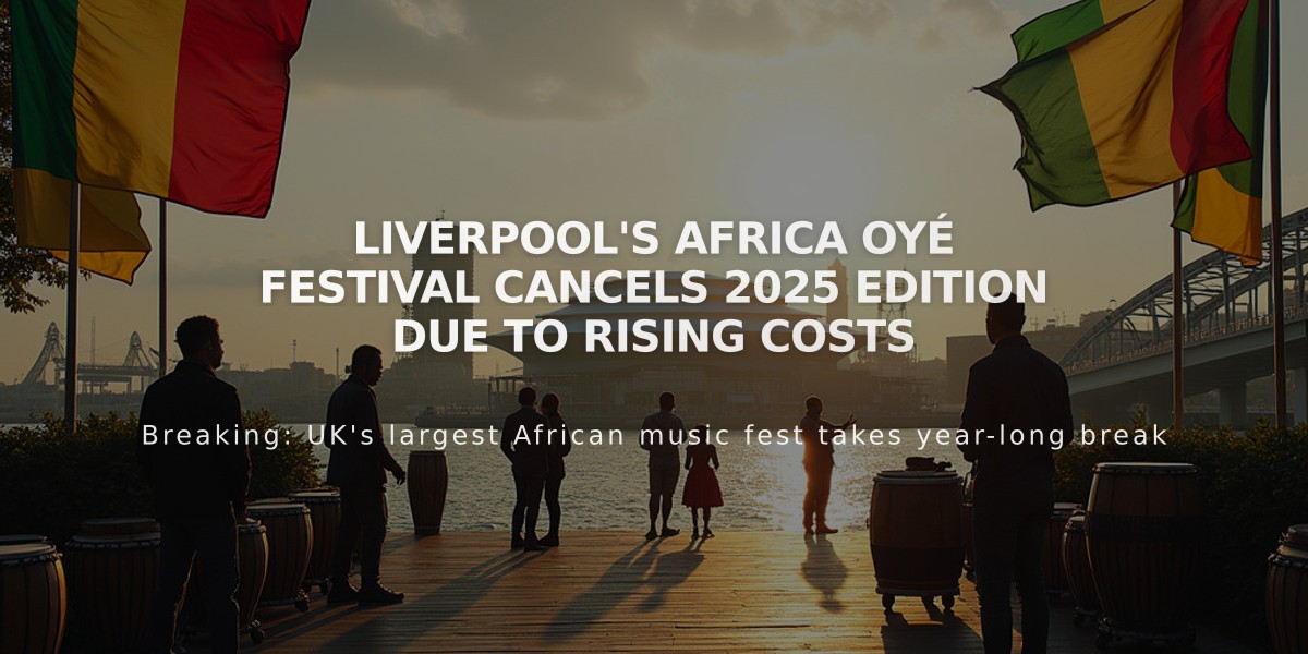 Liverpool's Africa Oyé Festival Cancels 2025 Edition Due to Rising Costs