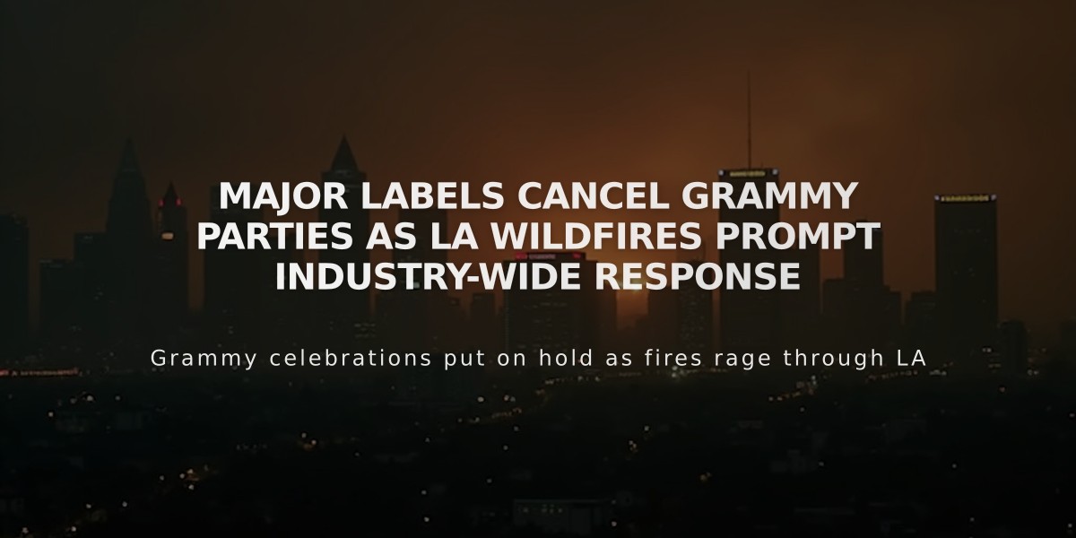 Major Labels Cancel Grammy Parties as LA Wildfires Prompt Industry-Wide Response