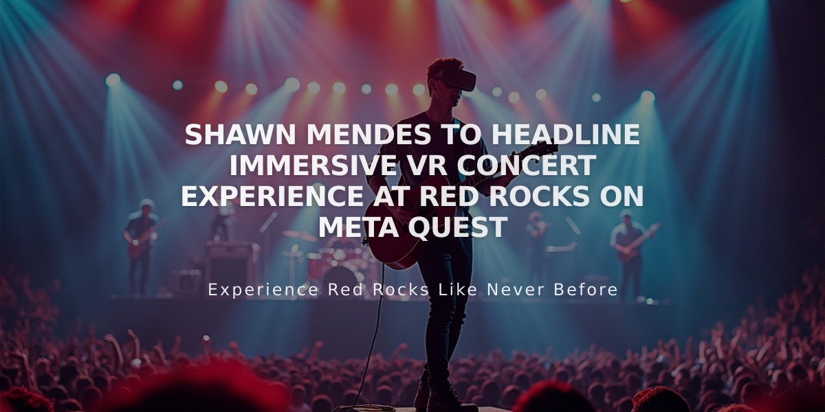 Shawn Mendes to Headline Immersive VR Concert Experience at Red Rocks on Meta Quest