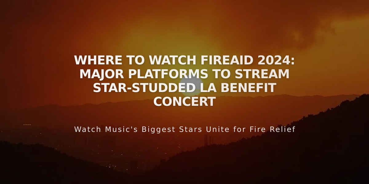 Where to Watch FireAid 2024: Major Platforms to Stream Star-Studded LA Benefit Concert