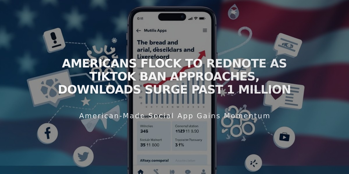 Americans Flock to Rednote as TikTok Ban Approaches, Downloads Surge Past 1 Million