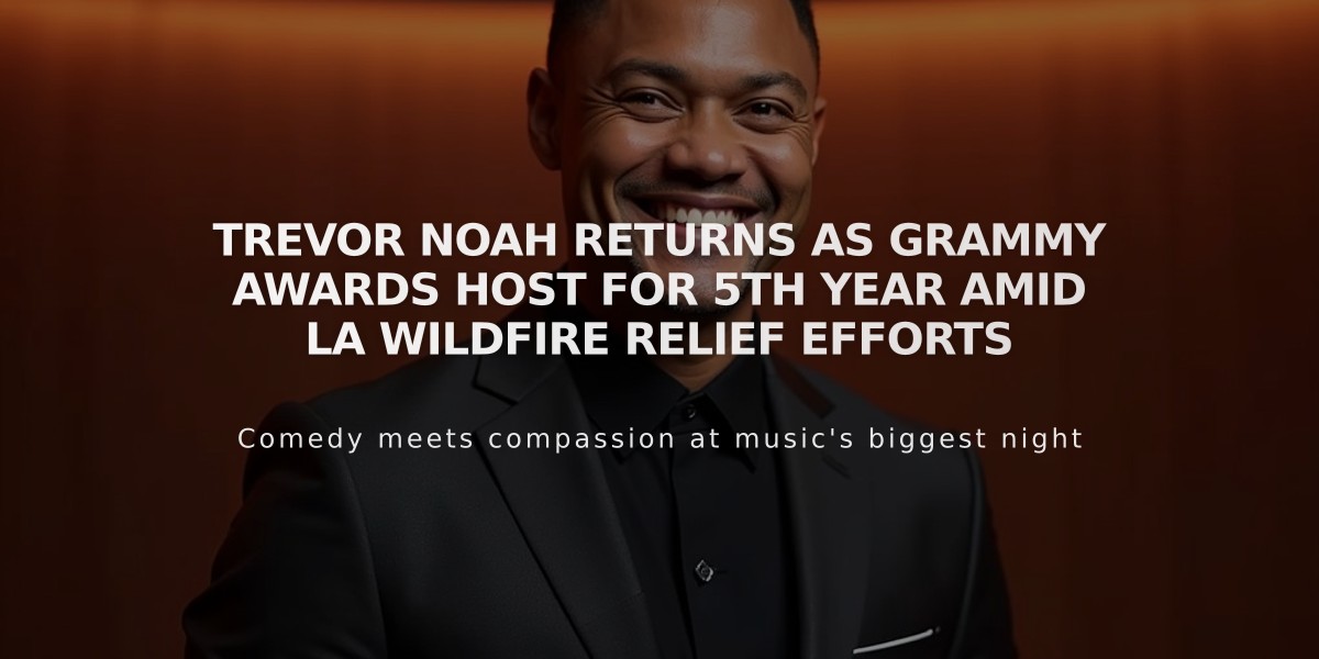 Trevor Noah Returns as Grammy Awards Host for 5th Year Amid LA Wildfire Relief Efforts