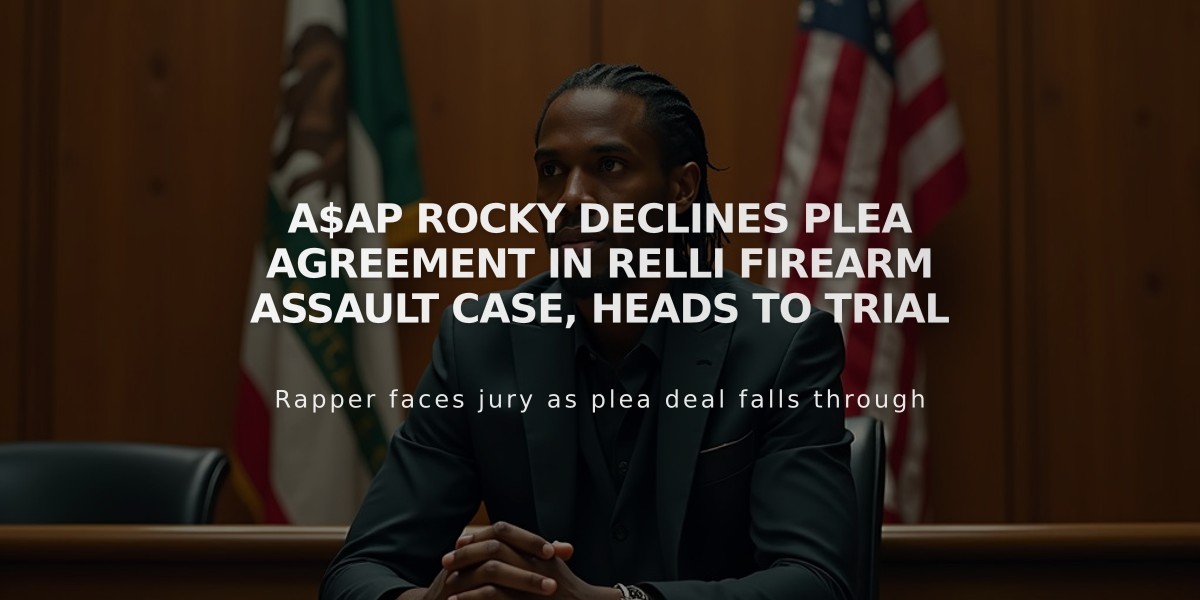 A$AP Rocky Declines Plea Agreement in Relli Firearm Assault Case, Heads to Trial